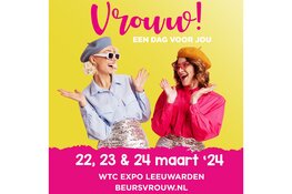 Van 22 tot en met 24 maart 2024 opent Vrouw! haar deuren voor het gezelligste event van het jaar